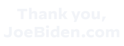 Thank you,
JoeBiden.com